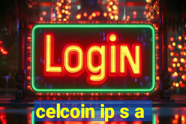 celcoin ip s a